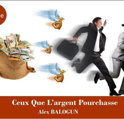 CEUX QUE L'ARGENT POURCHASSE