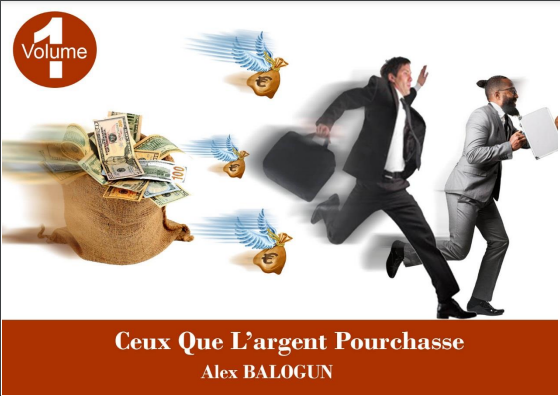 CEUX QUE L'ARGENT POURCHASSE